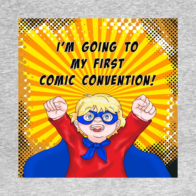 I'm Going to My First Comic Convention by Geek Mamas